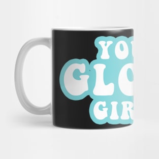 You Glow Girl Mug